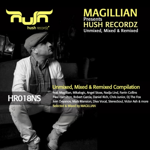 VA - Magillian Presents Hush Recordz Unmixed, Mixed & Remixed (2013)