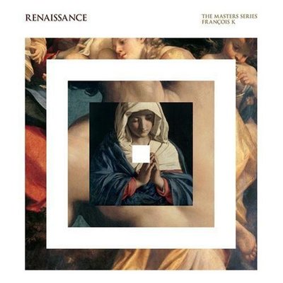 VA - Renaissance: The Masters Series Part 19 (Mixed By Francois K)