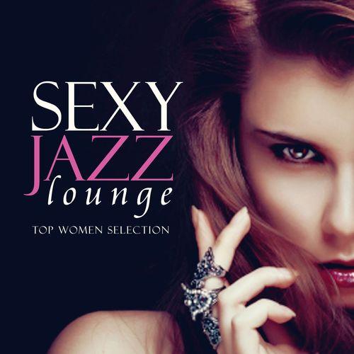 Sexy Jazz Lounge - Top Women Selection (2013)