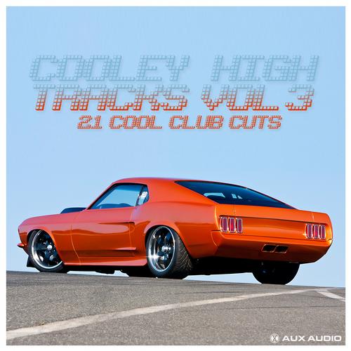 Cooley High Tracks Vol 3 21 Cool Club Cuts (2013)