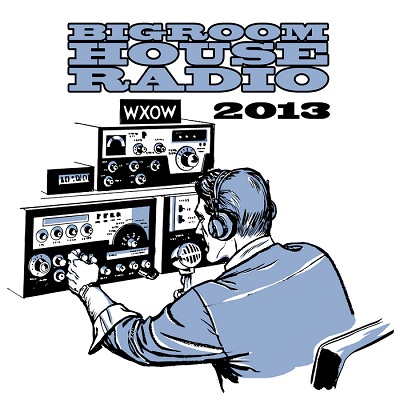 Bigroom House Radio 2013 (2013)