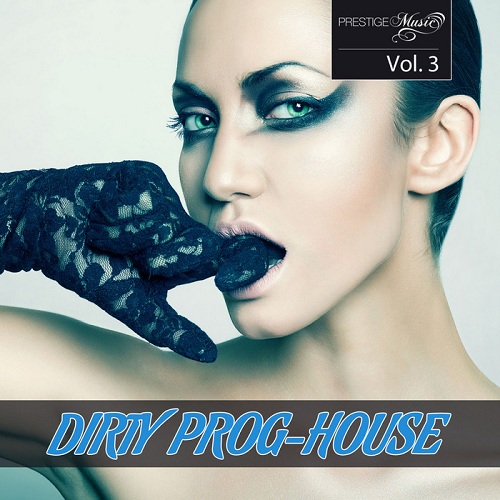 Dirty Prog-House Vol 3 (2013)