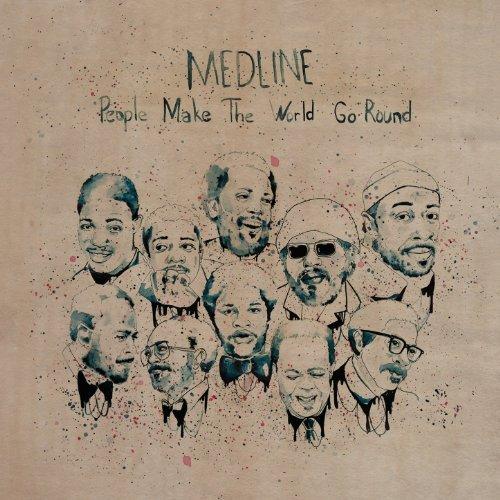 Medline - People Make the World Go Round (2013)