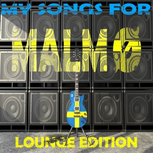 VA - My Songs For Malmo Vol 7 Lounge Edition (2013)