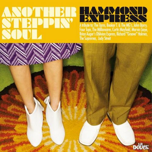 Hammond Express - Another Steppin Soul (2011)