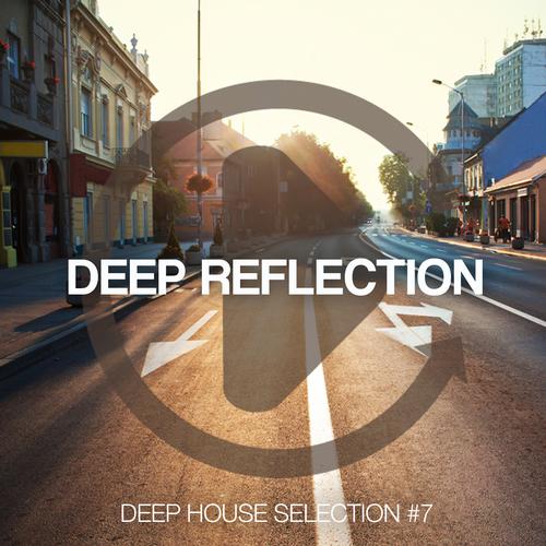 Deep Reflection - Deep House Selection Vol 7 (2013)