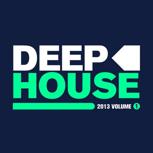 Deep House 2013 Volume 1 (2013)