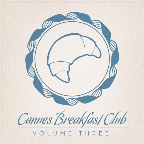 Cannes Breakfast Club Volume Three (2013)