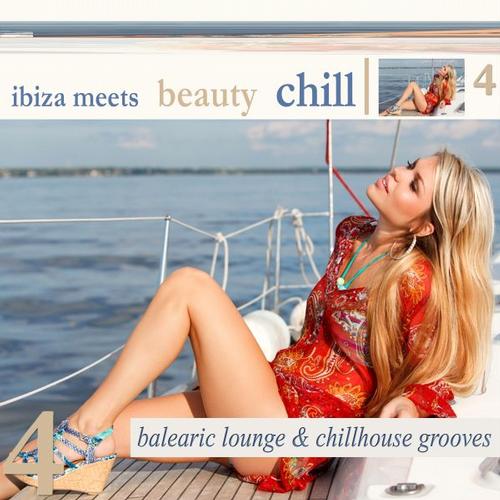 Ibiza Meets Beauty Chill 4 Balearic Lounge Chill House Grooves (2013)