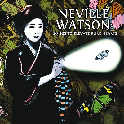 Neville Watson - Songs To Elevate Pure Hearts (2013)