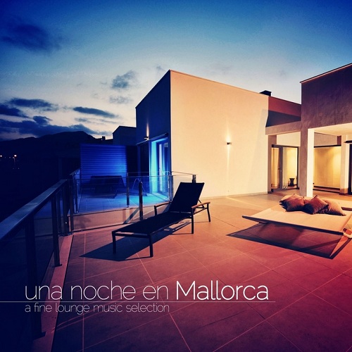 Una Noche En Mallorca a Fine Lounge Music Selection (2013)