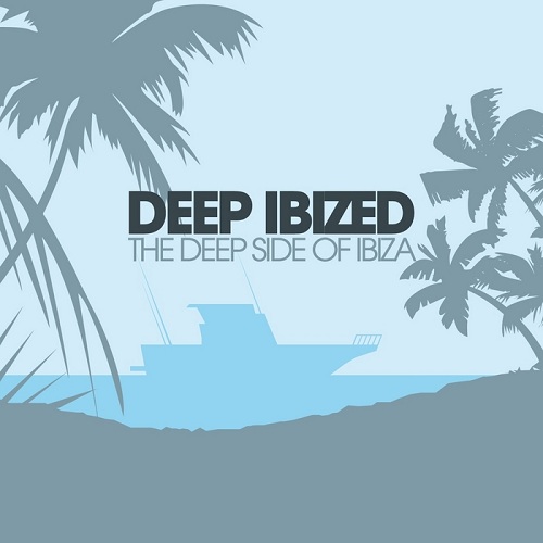 Deep IBIZED - The Deep Side Of Ibiza (2013)