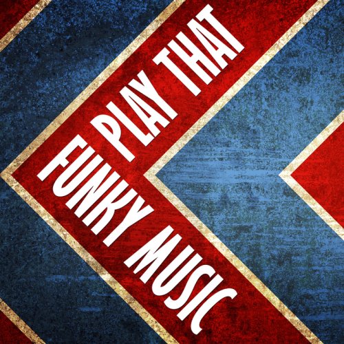 VA - Play That Funky Music (2013)