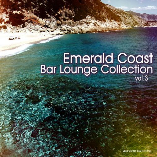 Emerald Coast Bar Lounge Collection Vol.3 (2013)