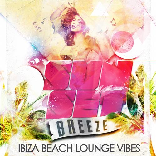 Sunset Breeze - Ibiza Beach Lounge (2013)