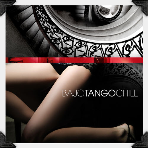 Bajo Tango Chill (2013)