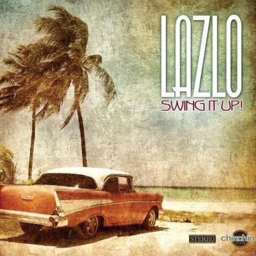 Lazlo - Swing it Up! (2013)