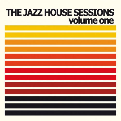 VA - The Jazz House Sessions, Vol. 1 (2013)