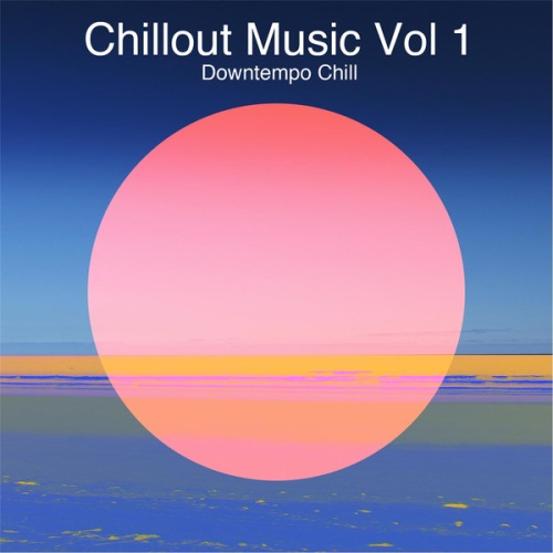 VA - Chillout Music, Vol. 1: Downtempo Chill (2013)