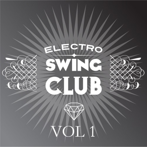 VA - Electro Swing Club Vol 1 (2013)