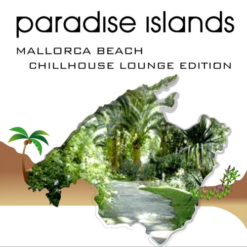 VA - Paradise Islands (Mallorca Beach Chillhouse Edition) (2012)