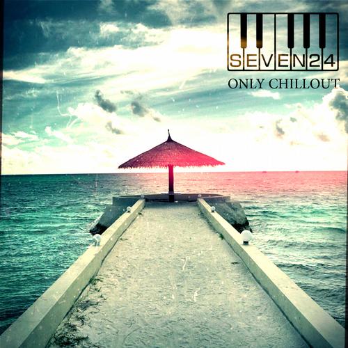 Seven24 - Only Chillout (2013)