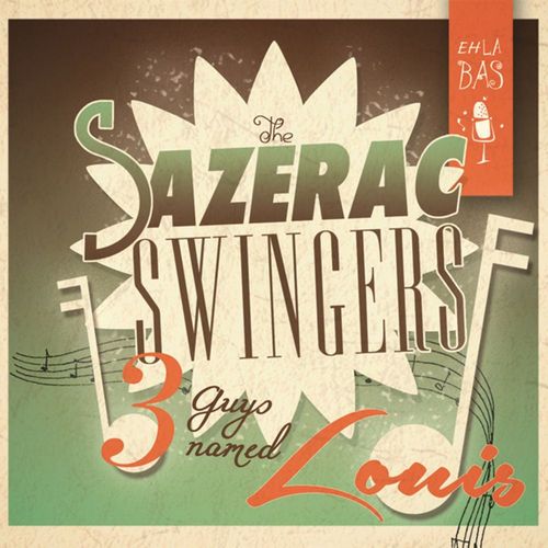 Sazerac Swingers - Three Guys Named Louis (2013)