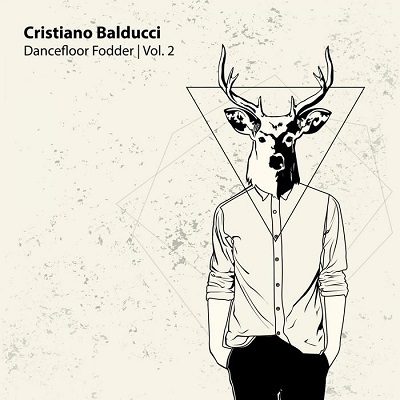 Cristiano Balducci - Dancefloor Fodder Vol.2 (2013)