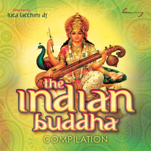 VA - The Indian Buddha Compilation (Selected by Luca Facchini DJ) (2013)