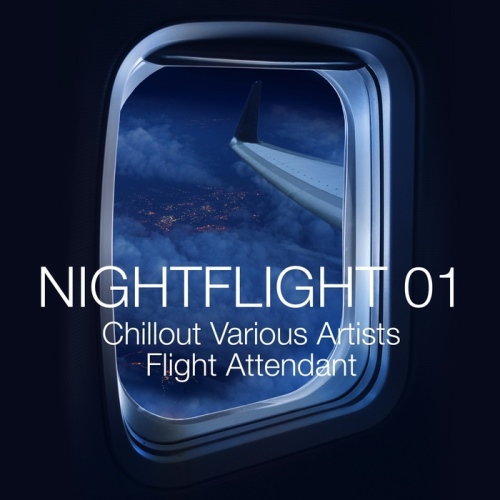 VA - Nightflight 01: Chillout Various Artists Flight Attendant (2013)