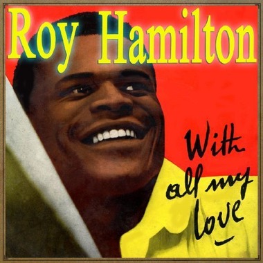 Roy Hamilton - Unchained Melody (2013)