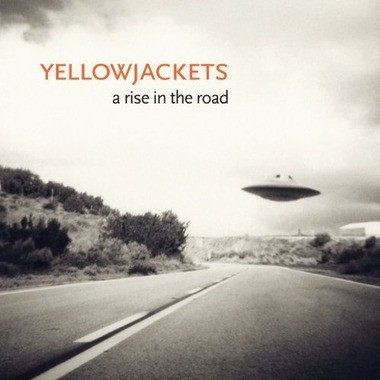 Yellowjackets - A Rise In The Road (2013)