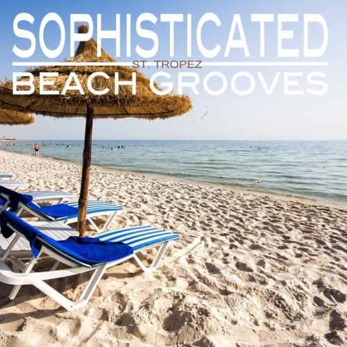 VA - Sophisticated Beach Grooves (St Tropez Edition) (2013)