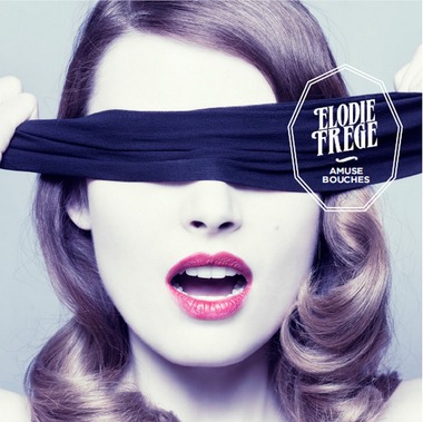 Elodie Frege - Amuse Bouches (2013)