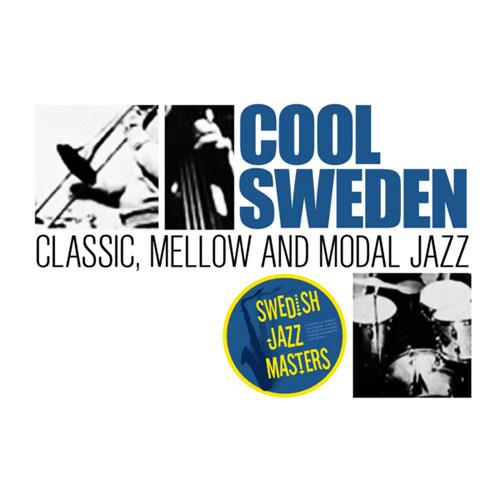 Swedish Jazz Masters - Cool Sweden - Classic, Mellow and Modal Jazz (2013)