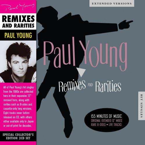 Paul Young - Remixes and Rarities (Special Edition) (2013)