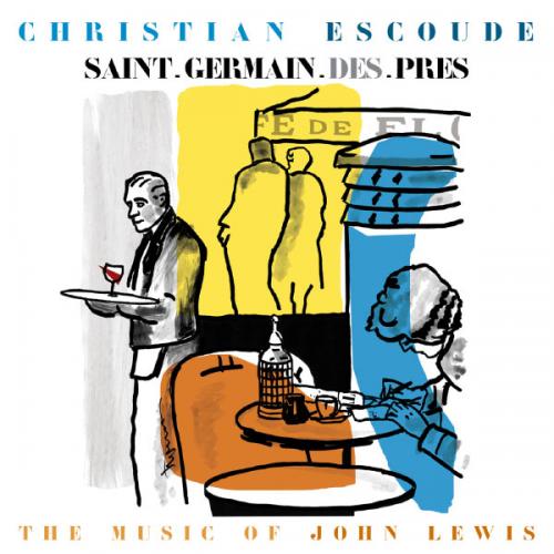 Christian Escoude - Saint-Germain des Pres The Music Of John Lewis (2013)