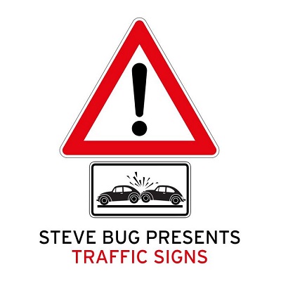 Traffic Signs - Steve Bug presents Traffic Signs (2013)