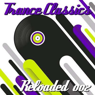 Trance Classics Reloaded 002 (2013)