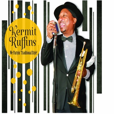 Kermit Ruffins - We Partyin' Traditional Style! (2013)