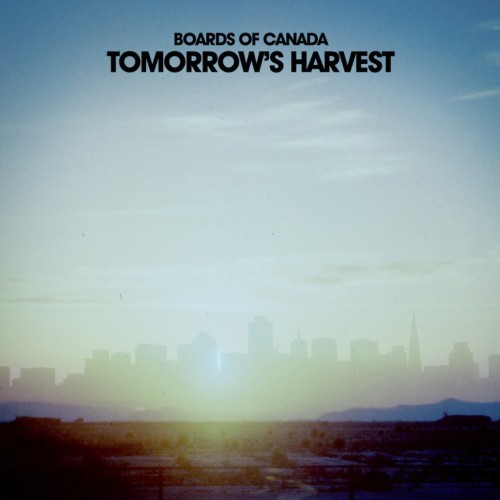 Boards of Canada - Tomorrow's Harvest (2013)