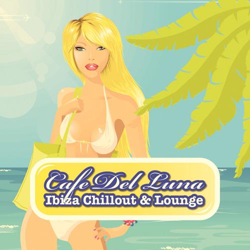 Cafe Del Luna - Ibiza Chillout & Lounge (2013)