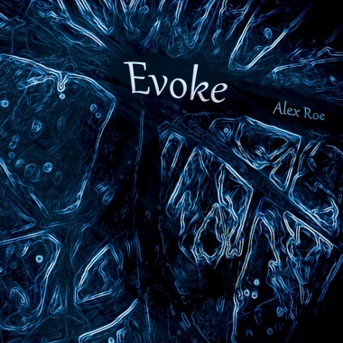 Alex Roe - Evoke (2013)