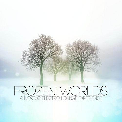 Frozen Worlds a Nordic Electro Lounge Experience (2013)