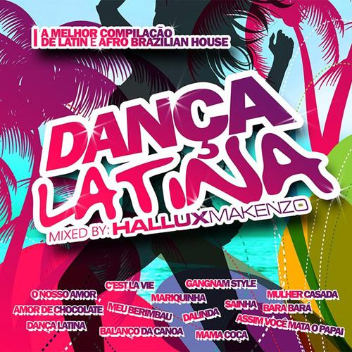 Danca Latina - Mixed by Hallux Makenzo (2013)