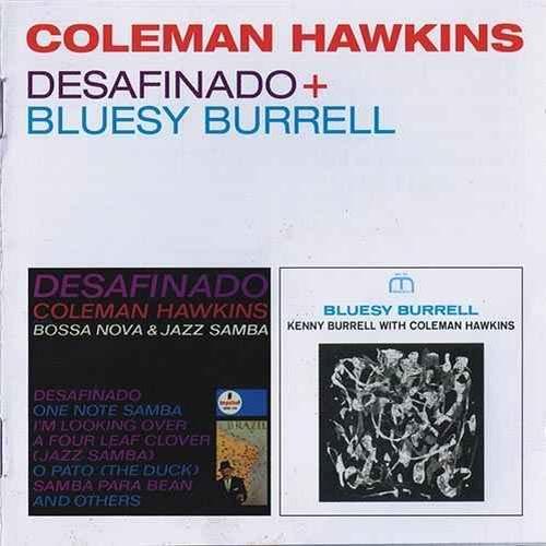 Coleman Hawkins – Desafinado + Bluesy Burrell (Remastered) (2013)