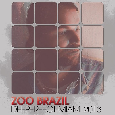 Deeperfect Miami 2013 (mixed By Zoo Brazil) (2013)