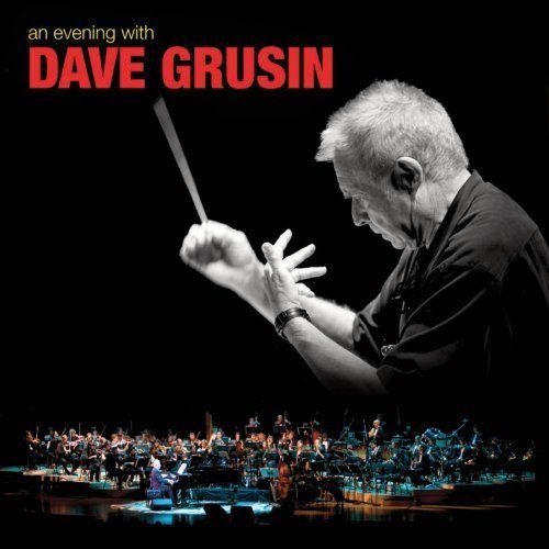 Dave Grusin – An Evening With Dave Grusin (2011)