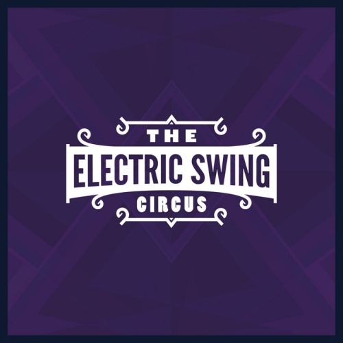 THE ELECTRIC SWING CIRCUS - The Electric Swing Circus (2013)