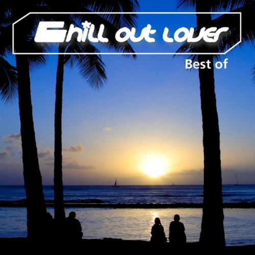 VA – Chill Out Lover - Best Of (2013)